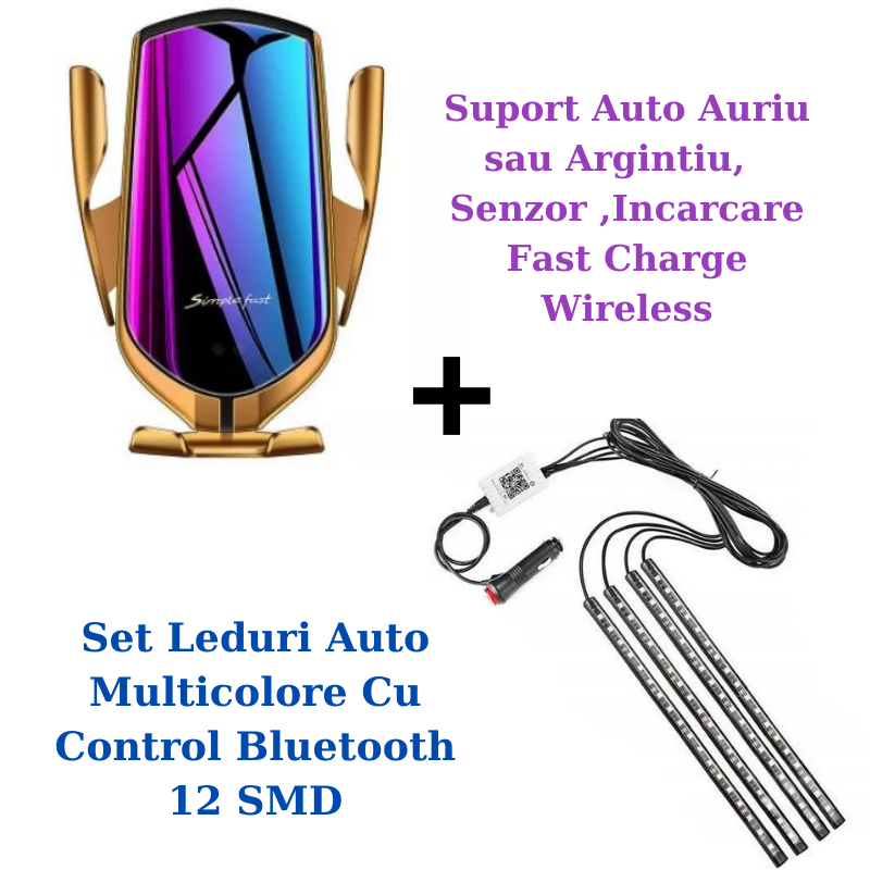 LIVRARE GRATUITA Suport Auto Auriu sau Argintiu R1 Senzor Incarcare Fast Charge Wireless+Set Leduri Auto Multicolore Cu Control Bluetooth 12 SMD